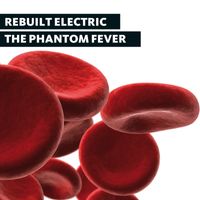 Rebuilt Electric - The Phantom Fever