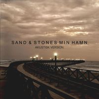 Sand & Stones - Min Hamn (Akustisk Version)