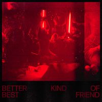 Xana - Better Kind Of Best Friend (Explicit)
