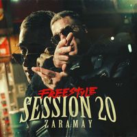 Zaramay - Freestyle Session #20 (Explicit)