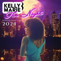 Kelly Marie - The Night (Remastered 2024)