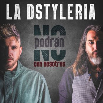 La Dstylería - NO PODRÁN CON NOSOTROS