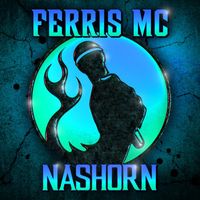 Ferris MC - Nashorn (Explicit)