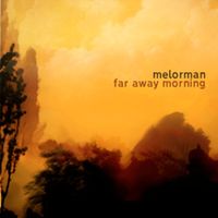 Melorman - Far Away Morning