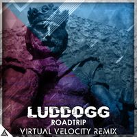 LudDogg - Roadtrip (Virtual Velocity Remix)