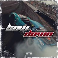 Nitin - Bow Down (Explicit)
