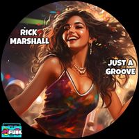Rick Marshall - Just A Groove