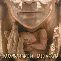 Karynna Spinelli - Cabeça Feita