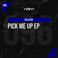Delator - Pick me up Ep