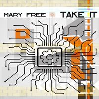 Mary Free - Take It