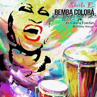 Sheila E. feat. Gloria Estefan & Mimy Succar - Bemba Colorá
