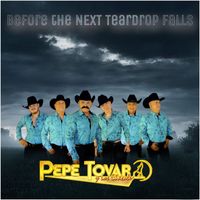 Pepe Tovar Y Los Chacales - Before the Next Teardrop Falls