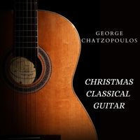 George Chatzopoulos - Christmas Classical Guitar (Explicit)