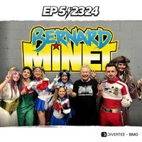 Bernard Minet - Bernard Minet EP5 2324