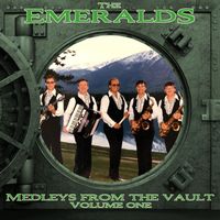 The Emeralds - Medleys From The Vault: Volume One