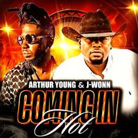 Arthur Young - Coming In Hot