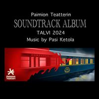Pasi Ketola - Paimion Teatterin Soundtrack Album - Talvi 2024 (Original Score)