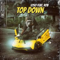 Loso - Top Down (feat. Rob) (Explicit)