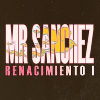 Mr Sanchez - Renacimiento I