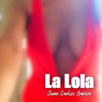Juan Carlos Garcia - La Lola