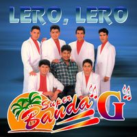 Super Banda G - Lero, Lero