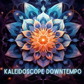 Various Artists - Kaleidoscope Downtempo
