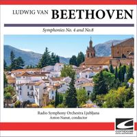 Radio Symphony Orchestra Ljubljana - Ludwig van Beethoven - Symphonies No. 4 and No.8