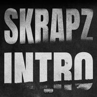 Skrapz - Intro (Explicit)