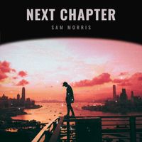 Sam Morris - Next Chapter (Explicit)