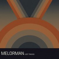 Melorman - Lost Tracks