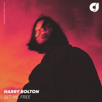 Harry Bolton - Set Me Free