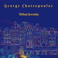 George Chatzopoulos - Urban Serenity