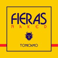 Tonicamo - Fieras (Naked)