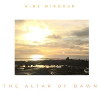 Áine Minogue - The Altar of Dawn