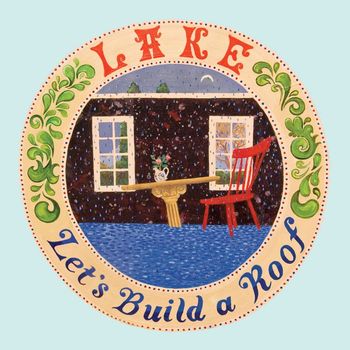 LAKE - Let's Build a Roof (DELUXE EDITION)