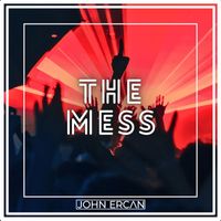 JOHN ERCAN - The Mess