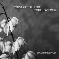 Joseph Sullinger - You've Got To Hide Your Love Away (Instrumental)