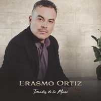Erasmo Ortiz - Tomados de la Mano
