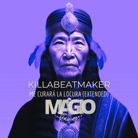 KillaBeatMaker - Me Curará la Locura (Extended) [Magio Remix]
