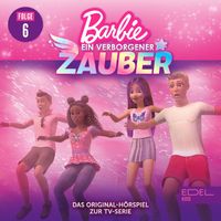 Barbie - Folge 6: Echse im Abflug / Pass auf, was du dir wünschst (Das Original-Hörspiel zur TV-Serie)