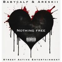 Babycalf - Nothing Free (Explicit)