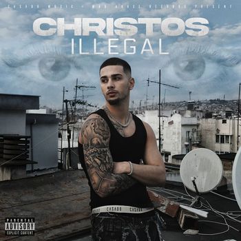 Christos - Illegal (Explicit)