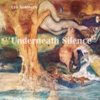 Les Nointers - Underneath Silence / I know I don't know