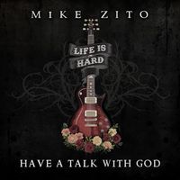 Mike Zito - Have A Talk With God
