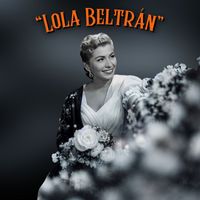Lola Beltrán - Me Canse De Rogarle