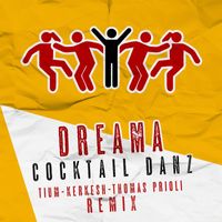 Dreama - Cocktail Danz (Tium, Kerkesh, Thomas Prioli Remix)