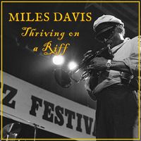 Miles Davis - Thriving on a Riff
