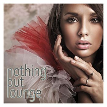 Various Artists - Nothing but Lounge