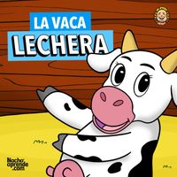 Nacho Aprende - La Vaca Lechera (Versión Nacho Aprende)