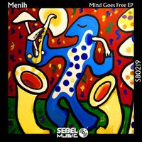 Menih - Mind Goes Free EP